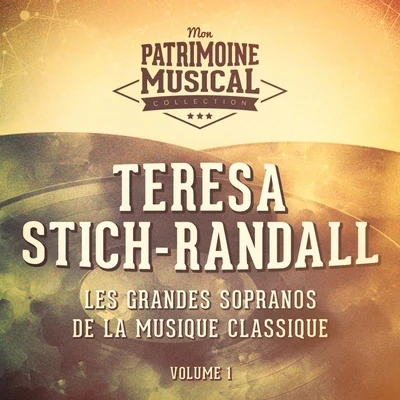 Teresa Stich-RandallLes grandes sopranos de la musique classique : Teresa Stich-Randall, Vol. 1 (Airs dopéra et de concerts)