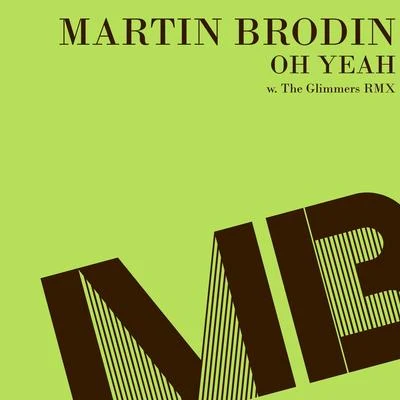 Martin BrodinOh Yeah