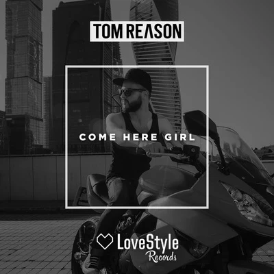 Tom ReasonCome Here Girl