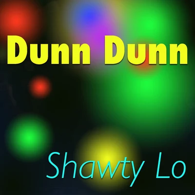 Shawty LoDunn Dunn