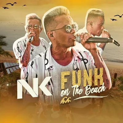 Mc Neguinho do KaxetaFunk On The Beach