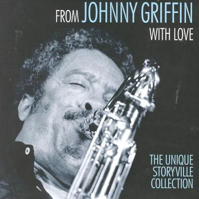 Johnny GriffinFrom Johnny Griffin With Love