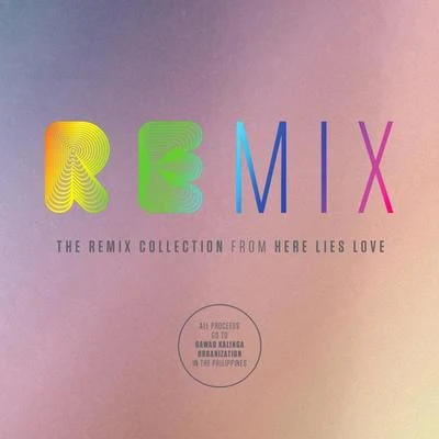 Anna Calvi/David ByrneThe Remix Collection from Here Lies Love