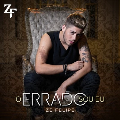 Zé Felipe/MC KevinhoO Errado Sou Eu