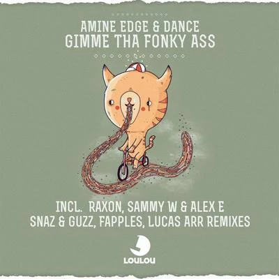 Amine EdgeGimme Tha Fonky Ass