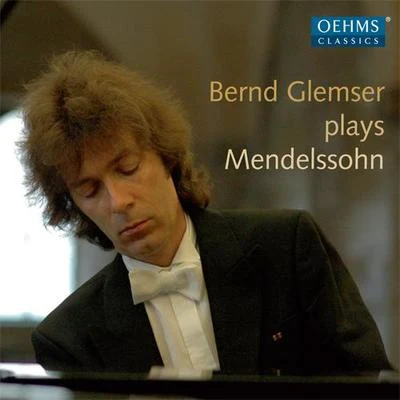 Bernd GlemserMaria KliegelMENDELSSOHN, Felix: Piano Music (Glemser)