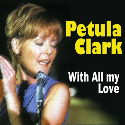 Petula ClarkPetula Clark With All My Love