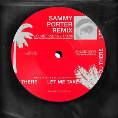 Laura WhiteLet Me Take You There (feat. Laura White) (Sammy Porter Remix)