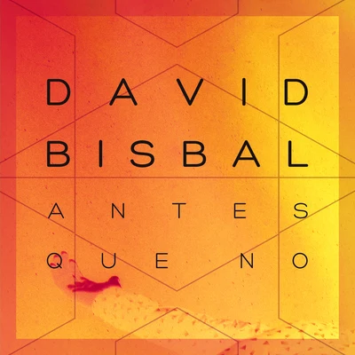 David Bisbal/GreeicyAntes Que No