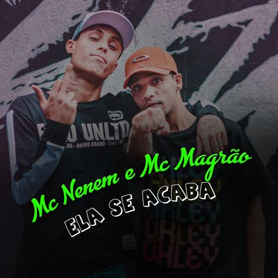 MC Nego Blue/MC Neném/Mc MagrãoEla Se Acaba