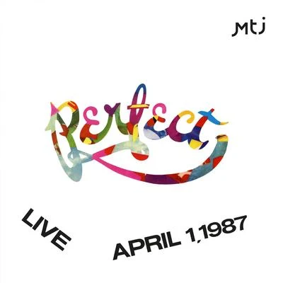 PerfectApril 1, 1987 (Live)