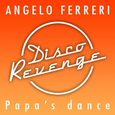 Angelo FerreriPapa&#x27;s Dance