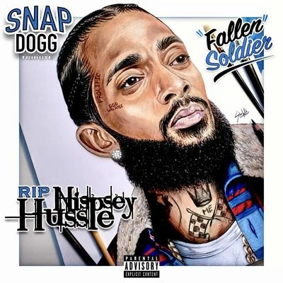 Snap DoggFallen Soldier (Nipsey Hussle Tribute)