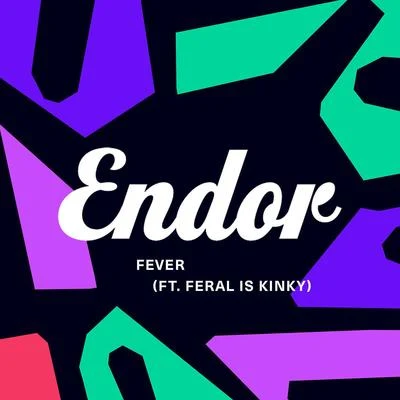 ENDORFever (feat. FERAL is KINKY)