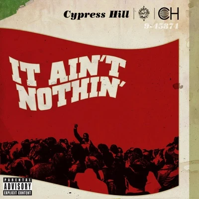 Cypress HillIt Aint Nothin (feat. Young De)