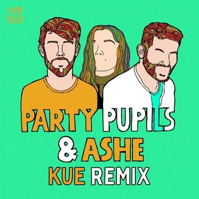 Party Pupils/Kaleena ZandersLove Me For The Weekend (with Ashe) (Kue Extended Remix)