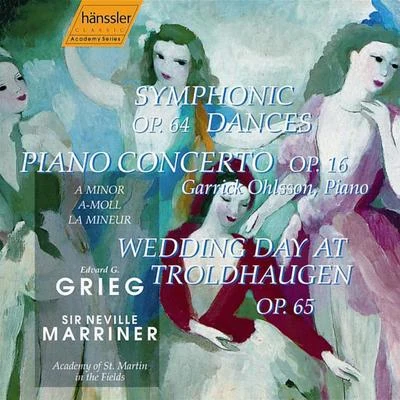 Garrick OhlssonGRIEG: Symphonic Dances, Op. 64Piano Concerto, Op. 16Wedding Day at Troldhaugen, Op. 65