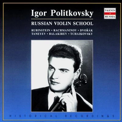 Anton RubinsteinGerald MooreRussian Violin School: Igor Politkovsky