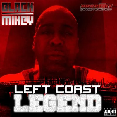 Black MikeyLeft Coast Legend