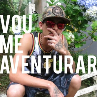 Mc Kaio 13/Mc Pajé/MC Bob Boladão/MC Menor da VD/Mc Deko DK/MC Renan R5/MC ThiaguinhoVou Me Aventurar