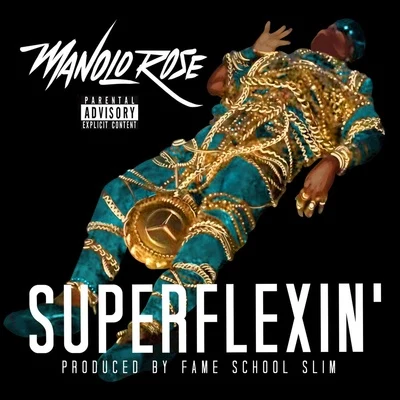 Fame School/Manolo RoseSuper Flexin