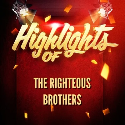 The Righteous BrothersHighlights of The Righteous Brothers