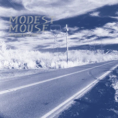 Modest MouseThis Is a Long Drive for Someone with Nothing to Think About