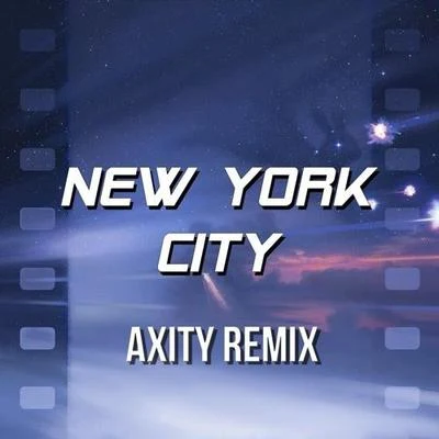 AxityNew York City (Axity Remix)