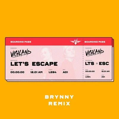 VigilandLet’s Escape (Brynny Remix)