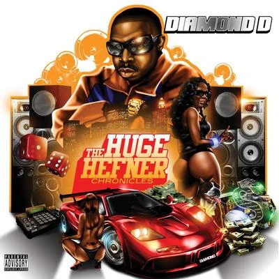 Diamond DSadat XLord FinesseThe Huge Hefner Chronicles