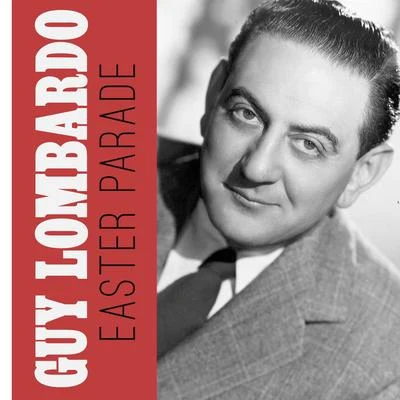 Billy Leach/Guy LombardoEaster Parade