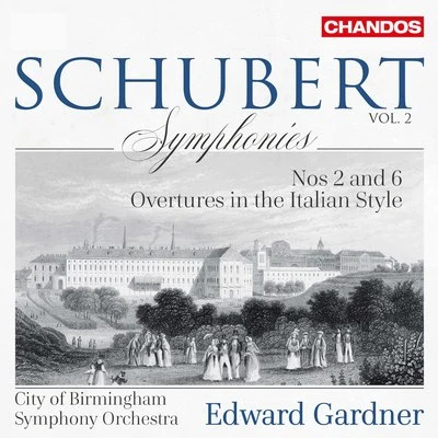 Neil Mackie/Steuart Bedford/City Of Birmingham Symphony Orchestra/Liverpool Philharmonic Choir/Edmund Walters/Sir Charles Groves/Scottish Chamber Orchestra/Royal Liverpool Philharmonic Orchestra/John Noble/John TunnellSchubert: Symphonies, Vol. 2 – Nos. 2 & 6 & Italian Overtures