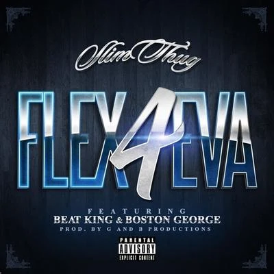 DJ Michael Watts/Slim ThugFlex 4Eva (feat. Beat King & Boston George) - Single