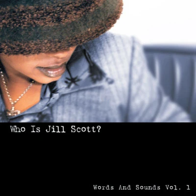 Jill ScottWho Is Jill Scott? (Words and Sounds Vol. 1)