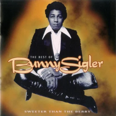 Bunny SiglerThe Best of Bunny Sigler: Sweeter Than the Berry