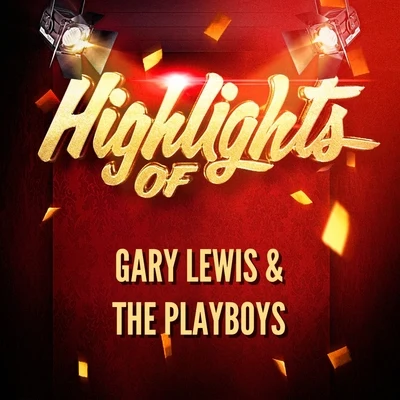 Gary Lewis & The PlayboysHighlights of Gary Lewis & The Playboys