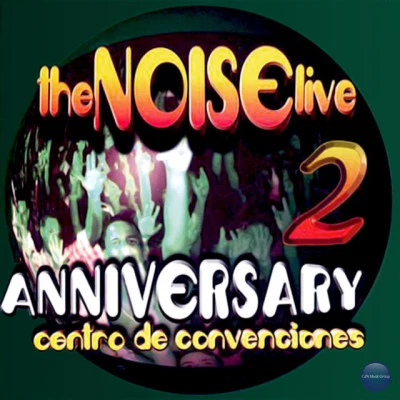 The NoiseOriginal StyleLive 2: Anniversary - Centro de Convenciones