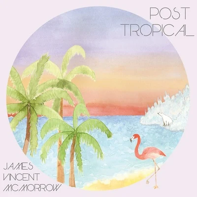 Sonder/James Vincent McMorrow/J-LouisPost Tropical