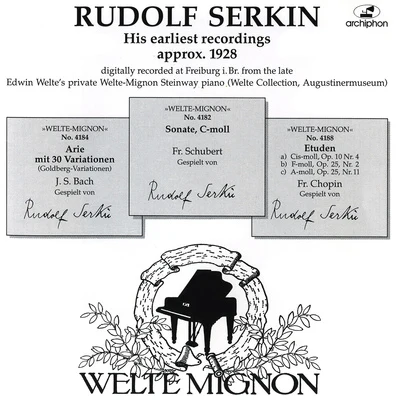 Rudolf SerkinBACH, J.S.: Goldberg VariationsSCHUBERT, F.: Piano Sonata No. 19CHOPIN, F.: Etudes, Op. 10 and 25 (excerpts) (Serkin) (1928)