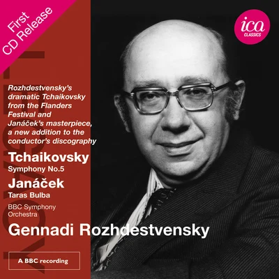 State Symphony Orchestra of the Ministry of Culture of the USSR/Gennady RozhdestvenskyTCHAIKOVSKY, P.I.: Symphony No. 5JANÁČEK, L.: Taras Bulba (BBC Symphony, Rozhdestvensky)