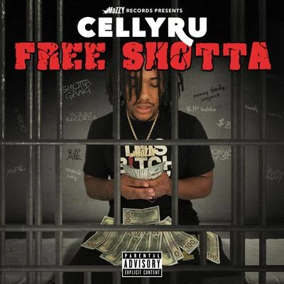 Celly Ru/Rob WoodsFree Shotta