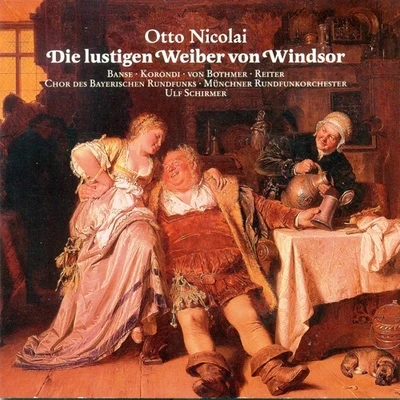 Ulf SchirmerNICOLAI, O.: Lustigen Weiber von Windsor (Die) [Opera] (Schirmer)