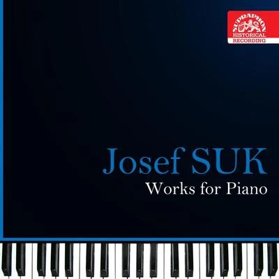 Pavel Št?pánJosef SukSuk: Work for Piano