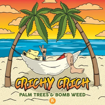 Crichy Crich/Yung NationPalm Trees & Bomb Weed