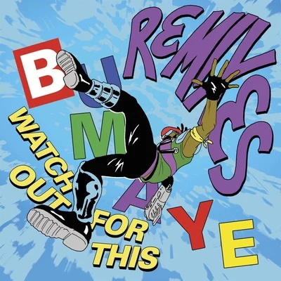 Major LazerBusy SignalFS GreenWatch Out For This (Bumaye) [Remixes]