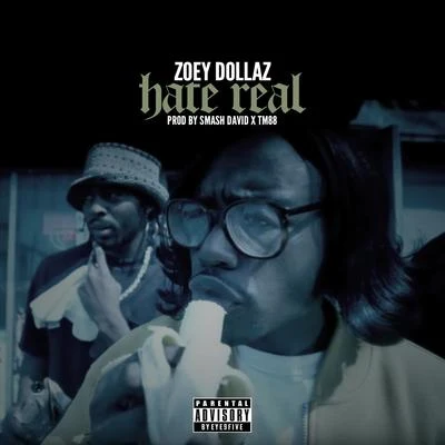 Ball Greezy/Zoey Dollaz/Tré BurwellHate Real - Single