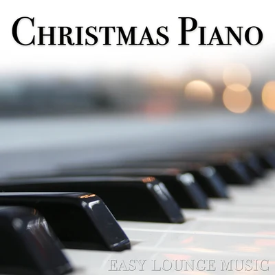 Xmas Party IdeasChristmas Piano: Easy Lounge Music to Relax at Christmas Times