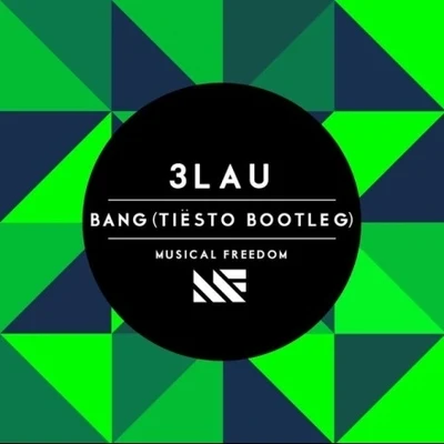 3LAUBright LightsBang (Tiësto Bootleg)