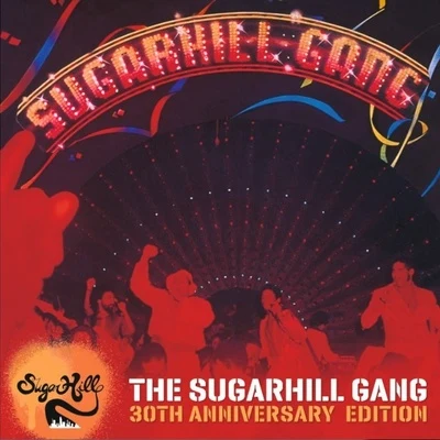 The Sugarhill GangThe Sugarhill Gang - 30th Anniversary Edition