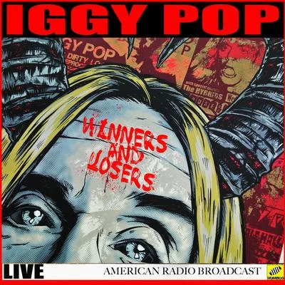 Iggy PopWinners and Losers (Live)